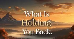 What Is Holding You Back