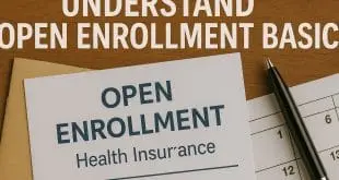 Understand Open Enrollment Basics