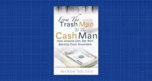 From the Trash Man to the Cash Man by Myron Golden
